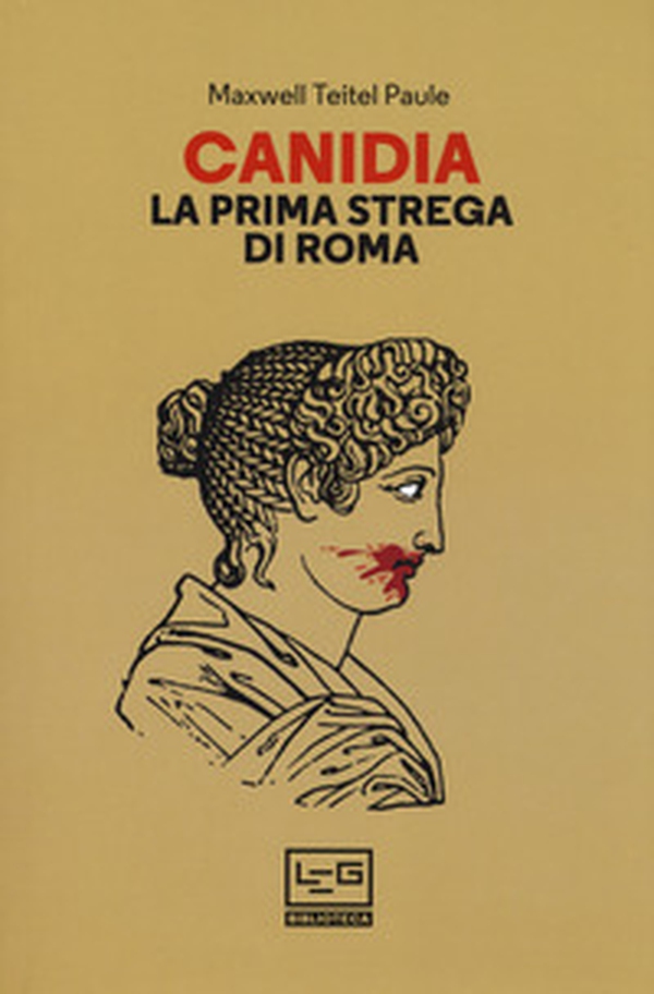 Canidia. La prima strega di Roma - Librerie.coop Canidia. La prima strega di Roma - Librerie.coop