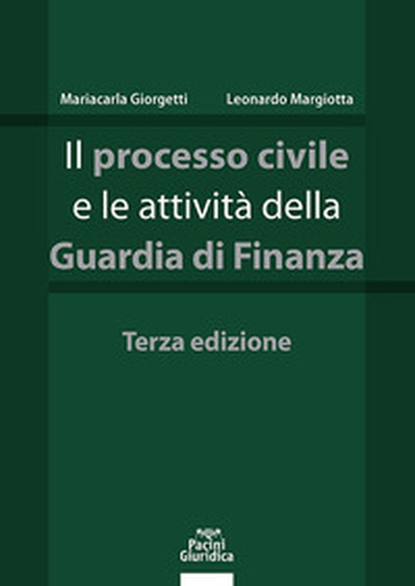 Il processo civile e le attività della Guardia di Finanza - Librerie.coop