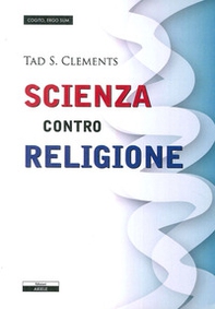 Scienza contro religione - Librerie.coop Scienza contro religione - Librerie.coop