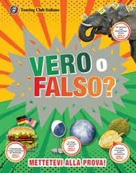 Vero o falso? Grandi domande, risposte incredibili! - Librerie.coop Vero o falso? Grandi domande, risposte incredibili! - Librerie.coop