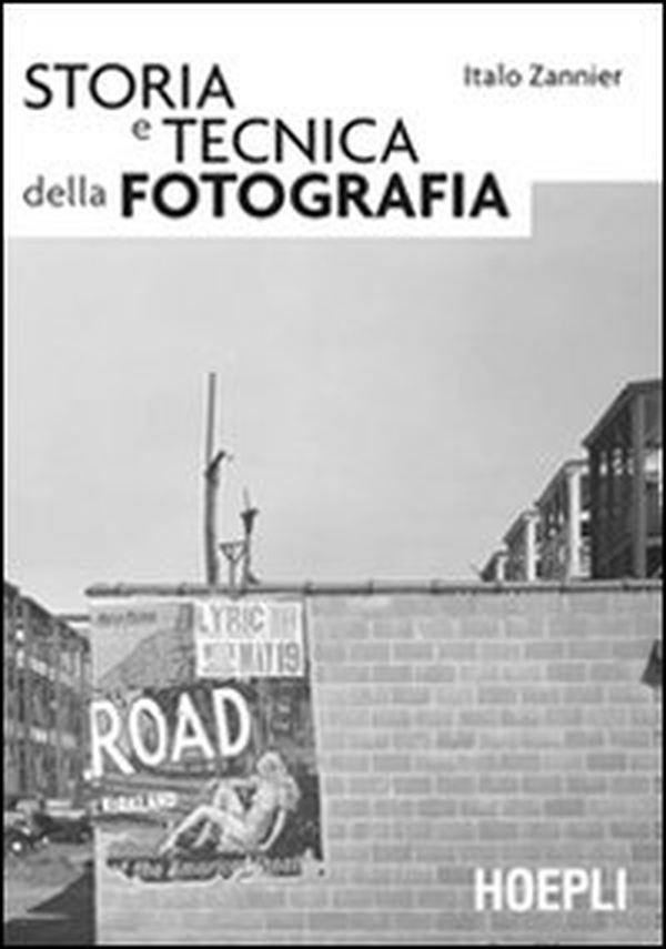 Storia e tecnica della fotografia - Librerie.coop Storia e tecnica della fotografia - Librerie.coop