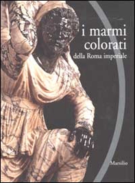 I marmi colorati della Roma imperiale - Librerie.coop