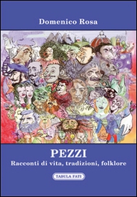 Pezzi. Racconti di vita, tradizioni, folklore - Librerie.coop