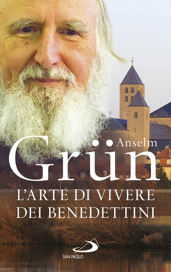 L'arte di vivere dei Benedettini - Librerie.coop