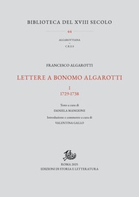 Lettere a Bonomo Algarotti - Vol. 1 - Librerie.coop