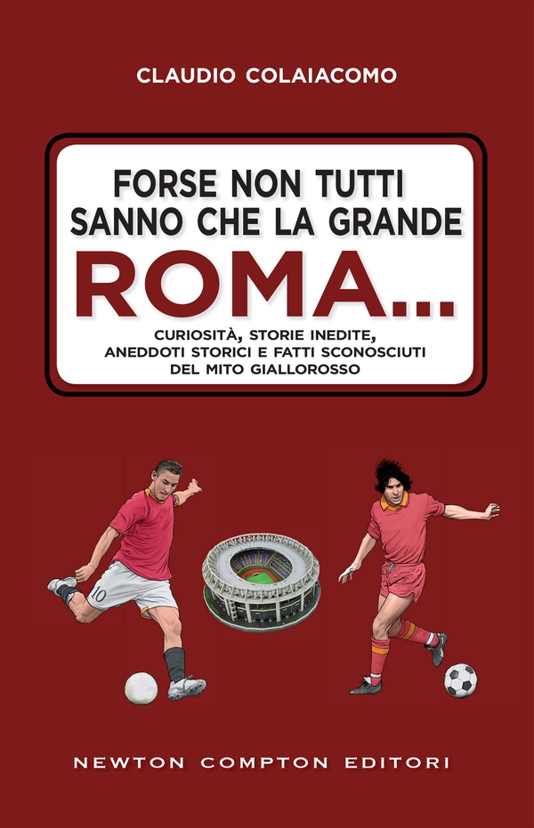 Forse non tutti sanno che la grande Roma… - Librerie.coop Forse non tutti sanno che la grande Roma… - Librerie.coop