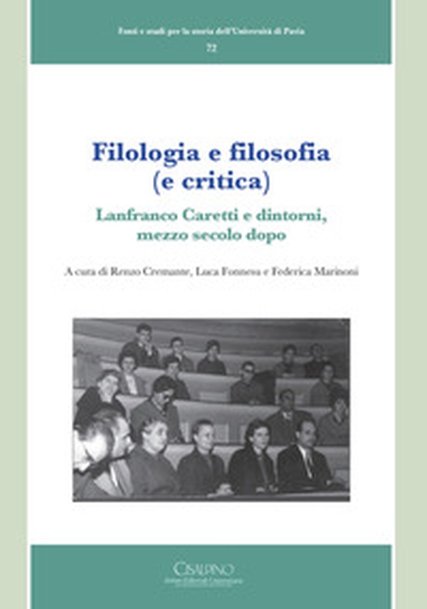 Filologia e filosofia (e critica). Lanfranco Caretti e dintorni, mezzo secolo dopo - Librerie.coop