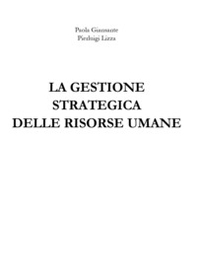 La gestione strategica delle risorse umane - Librerie.coop La gestione strategica delle risorse umane - Librerie.coop