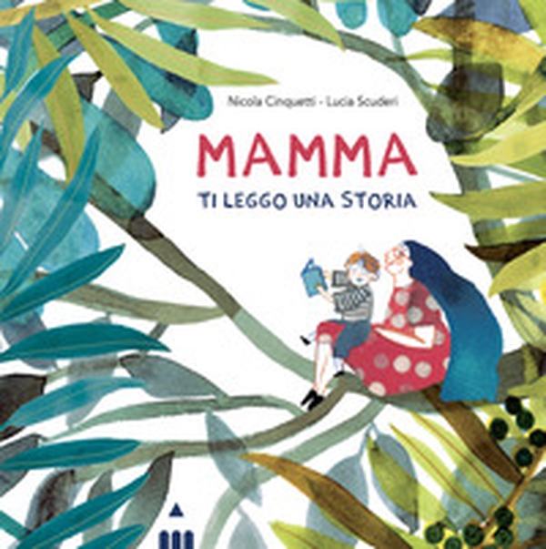 Mamma ti leggo una storia - Librerie.coop Mamma ti leggo una storia - Librerie.coop