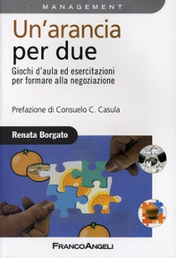 Un'arancia per due. Giochi d'aula ed esercitazioni per formare alla negoziazione - Librerie.coop Un'arancia per due. Giochi d'aula ed esercitazioni per formare alla negoziazione - Librerie.coop