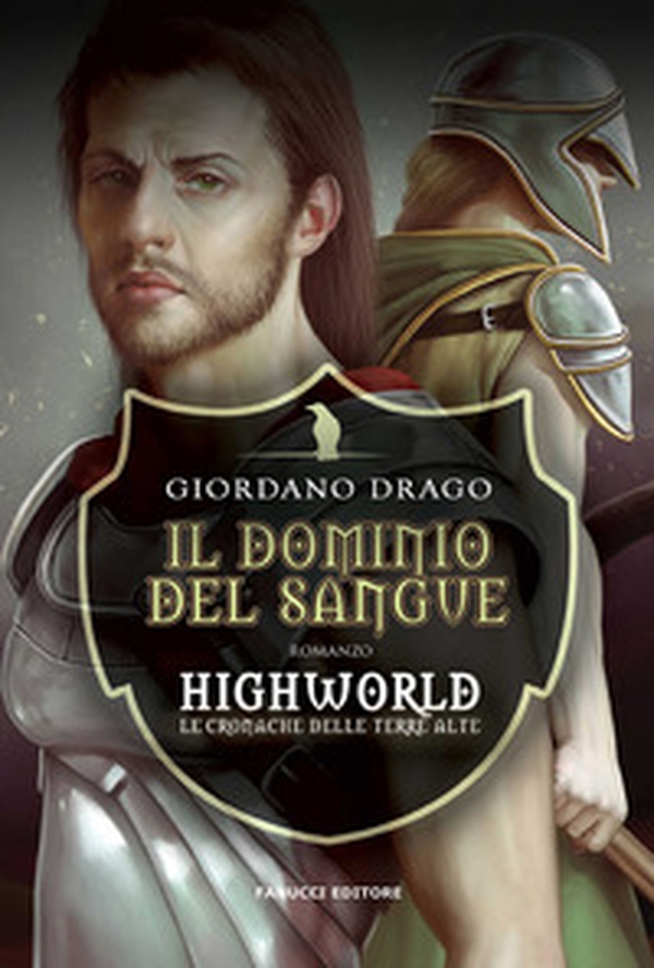 Il dominio del sangue. Highworld. Le cronache delle Terre Alte - Vol. 1 - Librerie.coop Il dominio del sangue. Highworld. Le cronache delle Terre Alte - Vol. 1 - Librerie.coop