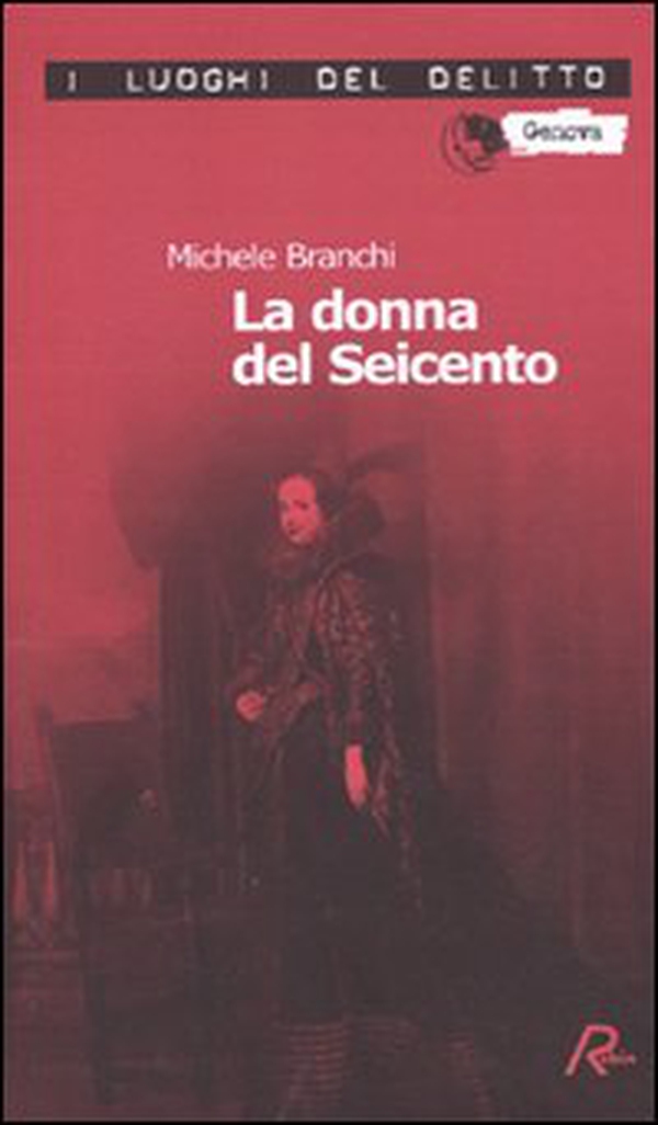 La donna del Seicento. Le inchieste del commissario Capurro - Librerie.coop La donna del Seicento. Le inchieste del commissario Capurro - Librerie.coop