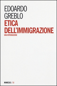 Etica dell'immigrazione. Una introduzione - Librerie.coop Etica dell'immigrazione. Una introduzione - Librerie.coop