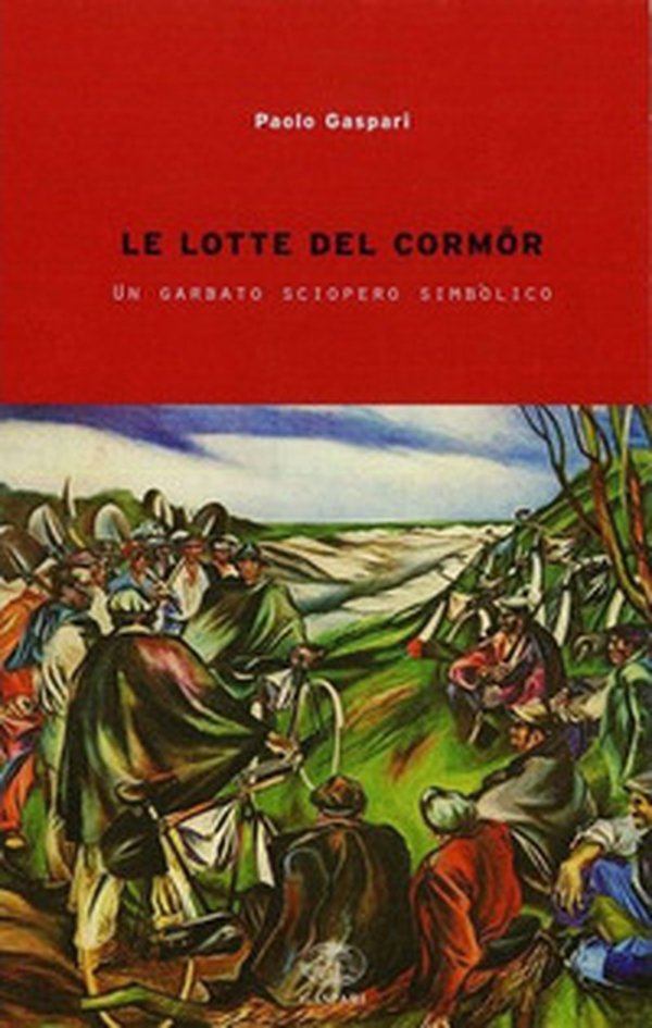Le lotte del Cormôr. Un garbato sciopero simbolico - Librerie.coop