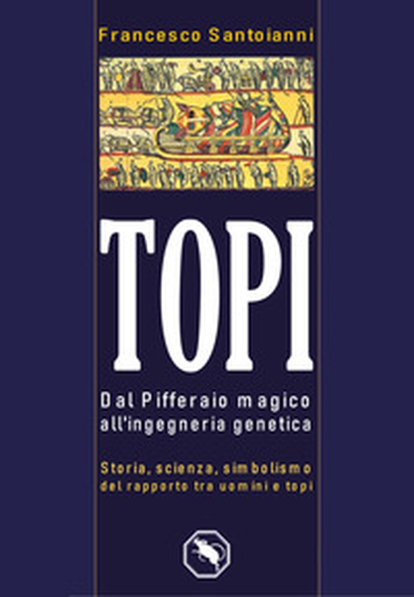 Topi dal Pifferaio magico all'ingegneria genetica - Librerie.coop Topi dal Pifferaio magico all'ingegneria genetica - Librerie.coop