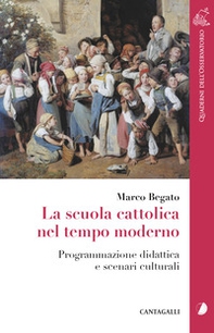 La scuola cattolica nel tempo moderno. Programmazione didattica e scenari culturali - Librerie.coop