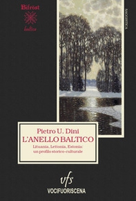 L'anello baltico. Lituania, Lettonia, Estonia: un profilo storico-culturale - Librerie.coop