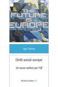 Diritti sociali europei. Un nuovo welfare per l'UE - Librerie.coop