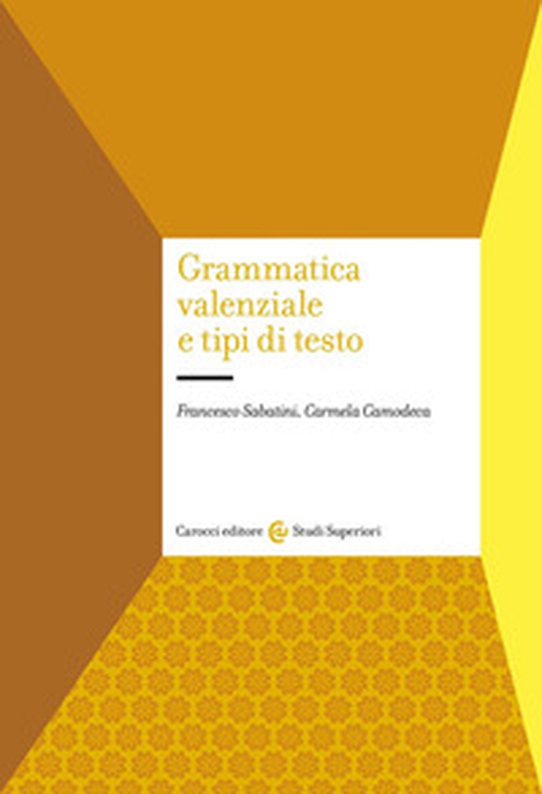 Grammatica valenziale e tipi di testo - Librerie.coop Grammatica valenziale e tipi di testo - Librerie.coop