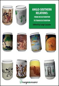 Anglo-southern relation. From deculturation to transculturation - Librerie.coop