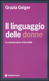 Il linguaggio delle donne. La comunicazione al femminile - Librerie.coop Il linguaggio delle donne. La comunicazione al femminile - Librerie.coop