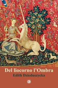 Del liocorno l'ombra - Librerie.coop