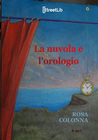 La nuvola e l'orologio - Librerie.coop