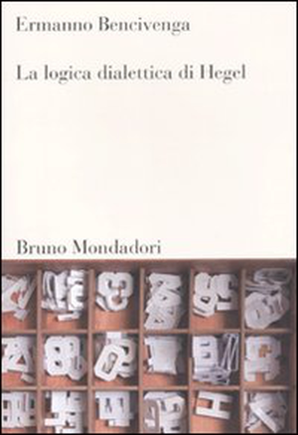 La logica dialettica di Hegel - Librerie.coop La logica dialettica di Hegel - Librerie.coop