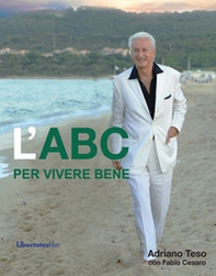 L'ABC per vivere bene - Librerie.coop L'ABC per vivere bene - Librerie.coop