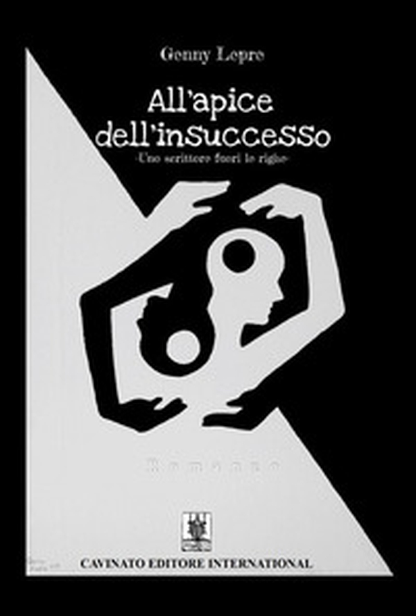 All'apice dell'insuccesso. Uno scrittore fuori le righe - Librerie.coop All'apice dell'insuccesso. Uno scrittore fuori le righe - Librerie.coop