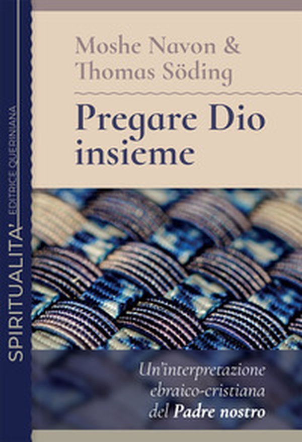 Pregare Dio insieme. Un'interpretazione ebraico-cristiana del Padre nostro - Librerie.coop Pregare Dio insieme. Un'interpretazione ebraico-cristiana del Padre nostro - Librerie.coop