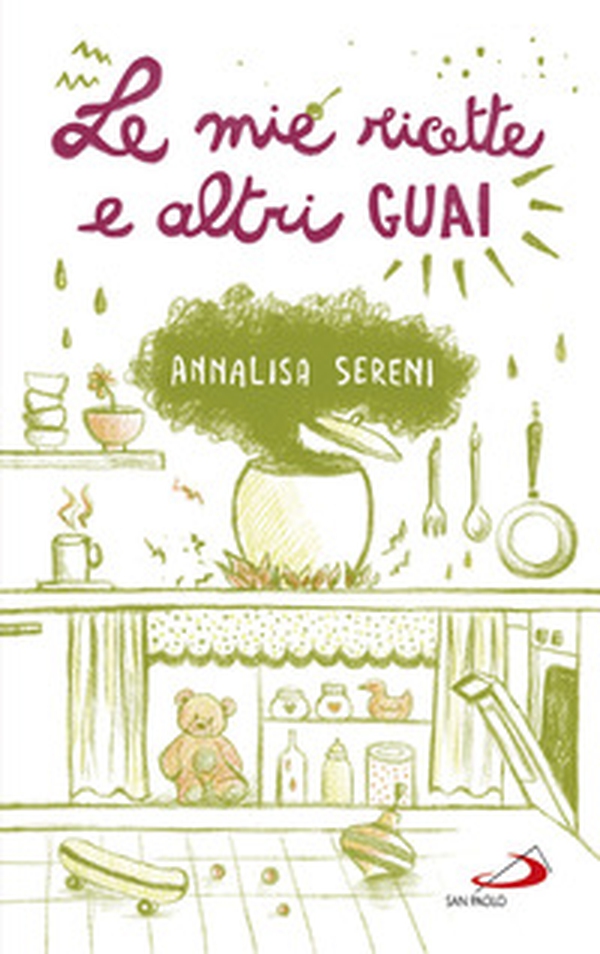 Le mie ricette e altri guai - Librerie.coop Le mie ricette e altri guai - Librerie.coop