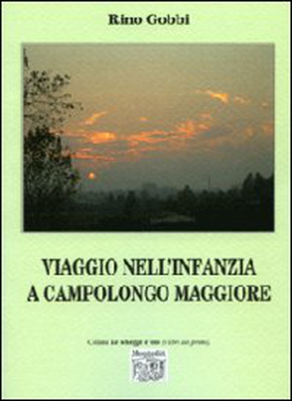Viaggio nell'infanzia a Campolongo Maggiore - Librerie.coop Viaggio nell'infanzia a Campolongo Maggiore - Librerie.coop