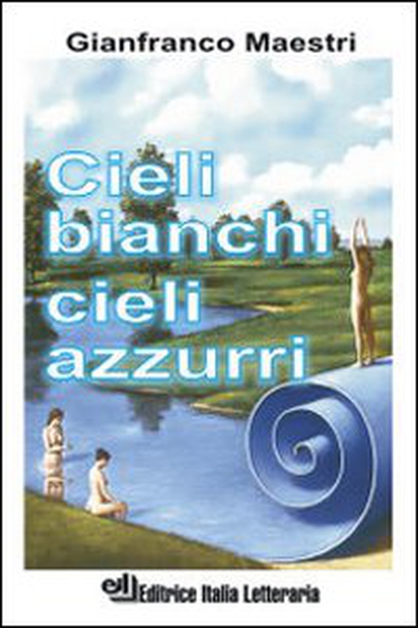 Cieli bianchi cieli azzurri - Librerie.coop Cieli bianchi cieli azzurri - Librerie.coop