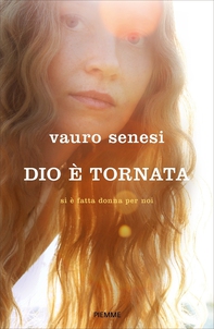Dio è tornata - Librerie.coop Dio è tornata - Librerie.coop