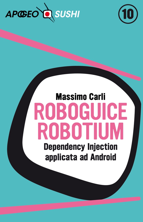 RoboGuice e Robotium - Librerie.coop RoboGuice e Robotium - Librerie.coop