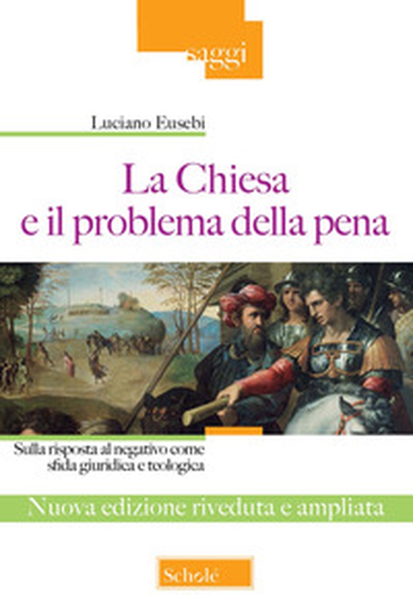 La chiesa e il problema della pena. Sulla risposta al negativo come sfida giuridica e teologica - Librerie.coop La chiesa e il problema della pena. Sulla risposta al negativo come sfida giuridica e teologica - Librerie.coop