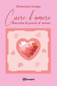 Cuore d'amore - Librerie.coop Cuore d'amore - Librerie.coop