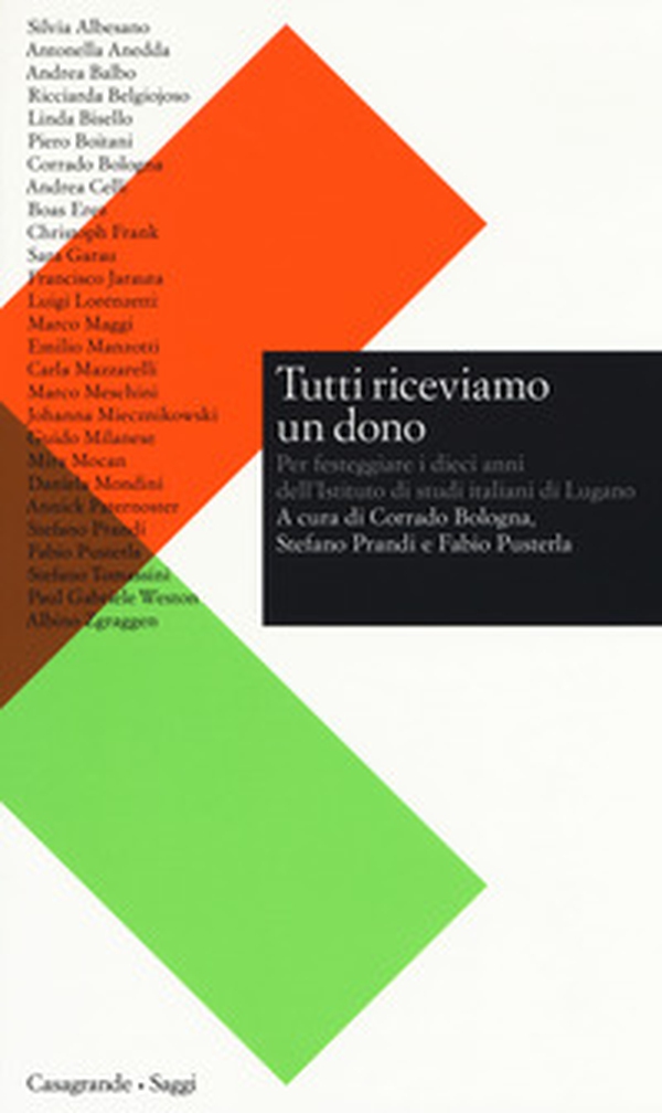 Tutti riceviamo un dono. Per festeggiare i dieci anni dell'Istituto di studi italiani di Lugano - Librerie.coop