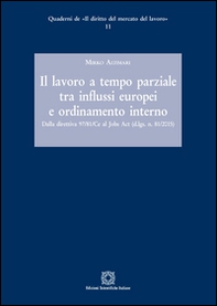 Il lavoro a tempo parziale tra influssi europei e ordinamento interno - Librerie.coop Il lavoro a tempo parziale tra influssi europei e ordinamento interno - Librerie.coop