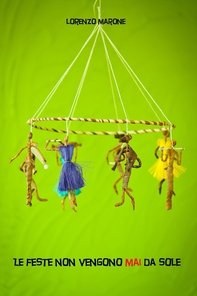 Le feste non vengono mai da sole - Librerie.coop