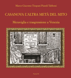 Casanova l'altra metà del mito - Librerie.coop