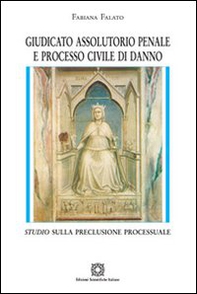 Giudicato assolutorio penale e processo civile di danno - Librerie.coop