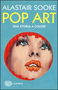 Pop art. Una storia a colori - Librerie.coop Pop art. Una storia a colori - Librerie.coop