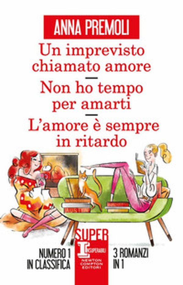 Un imprevisto chiamato amore-Non ho tempo per amarti-L'amore è sempre in ritardo - Librerie.coop Un imprevisto chiamato amore-Non ho tempo per amarti-L'amore è sempre in ritardo - Librerie.coop
