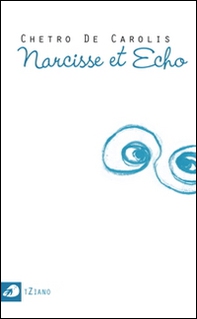 Narcisse et Écho - Librerie.coop