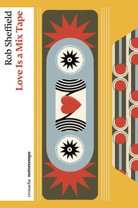 Love Is a Mix Tape - Librerie.coop