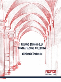 Per uno studio della contrattazione collettiva - Librerie.coop