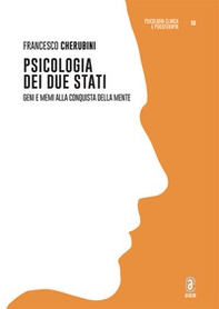 Psicologia dei due stati. Geni e Memi alla conquista della mente - Librerie.coop