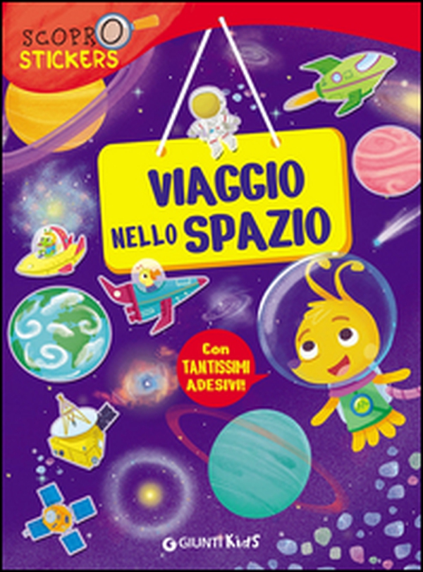 Viaggio nello spazio. Con adesivi - Librerie.coop Viaggio nello spazio. Con adesivi - Librerie.coop